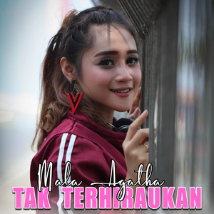 Download Lagu Mala Agatha - Tak Terhiraukan MP3 Download Lagu Mala Agatha - Tak Terhiraukan MP3