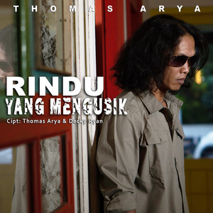 Download Lagu Thomas Arya - Rindu Yang Mengusik MP3 Download Lagu Thomas Arya - Rindu Yang Mengusik MP3
