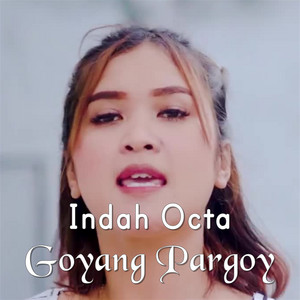 Download Lagu Indah Octa - Goyang Pargoy MP3