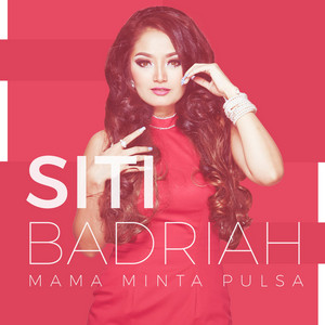 Download Lagu Siti Badriah - Mama Minta Pulsa MP3
