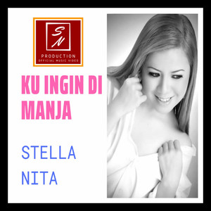 Download Lagu Stella Nita - Ku Ingin Di Manja MP3 Download Lagu Stella Nita - Ku Ingin Di Manja MP3