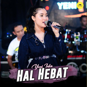 Download Lagu Yeni Inka - Hal Hebat MP3 Download Lagu Yeni Inka - Hal Hebat MP3