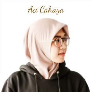 Download Lagu Aci Cahaya - Cinta Ini Tak Mungkin MP3