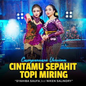 Download Lagu Syahiba Saufa, Niken Salindry - Cintamu Sepahit Topi Miring MP3 Download Lagu Syahiba Saufa, Niken Salindry - Cintamu Sepahit Topi Miring MP3