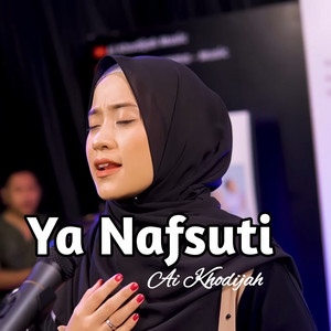 Download Lagu Ai Khodijah - Ya Nafsuti MP3 Download Lagu Ai Khodijah - Ya Nafsuti MP3