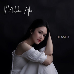 Download Lagu Deanda - Miliki Aku MP3 Download Lagu Deanda - Miliki Aku MP3