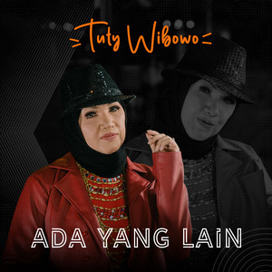 Download Lagu Tuty Wibowo - Ada Yang Lain MP3 Download Lagu Tuty Wibowo - Ada Yang Lain MP3