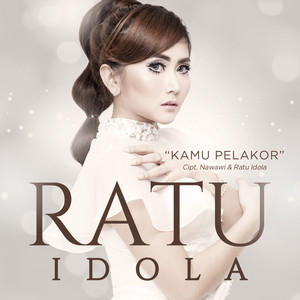 Download Lagu Ratu Idola - Kamu Pelakor MP3 Download Lagu Ratu Idola - Kamu Pelakor MP3