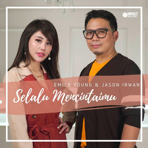 Download Lagu Jason Irwan, Emily Young - Selalu Mencintaimu MP3 Download Lagu Jason Irwan, Emily Young - Selalu Mencintaimu MP3