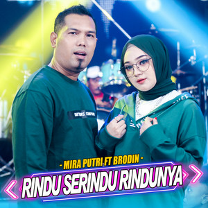 Download Lagu Mira Putri, Ageng Music, Brodin - Rindu Serindu Rindunya MP3 Download Lagu Mira Putri, Ageng Music, Brodin - Rindu Serindu Rindunya MP3