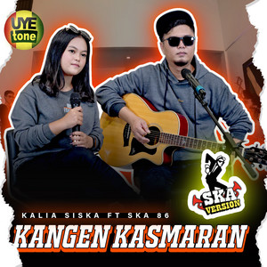 Download Lagu Kalia Siska, SKA 86 - KANGEN KASMARAN - SKA version MP3 Download Lagu Kalia Siska, SKA 86 - KANGEN KASMARAN - SKA version MP3