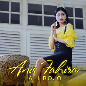 Download Lagu Anis Fahira - Lali Bojo MP3