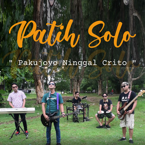 Download Lagu Patih Solo - Pakujoyo Ninggal Crito MP3 Download Lagu Patih Solo - Pakujoyo Ninggal Crito MP3