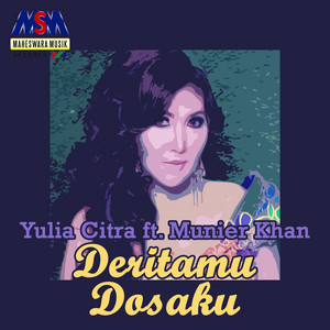 Download Lagu Yulia Citra, Munier Khan - Deritamu Dosaku MP3 Download Lagu Yulia Citra, Munier Khan - Deritamu Dosaku MP3