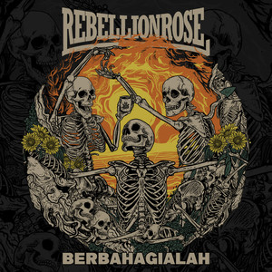 Download Lagu Rebellion Rose - Berbahagialah MP3