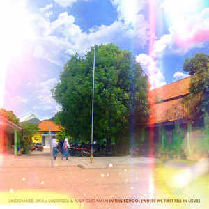 Download Lagu Lindo Habie, Irfan Shiddiqqi, Elisa Gustanhai - In This School - Where We First Fell in Love MP3