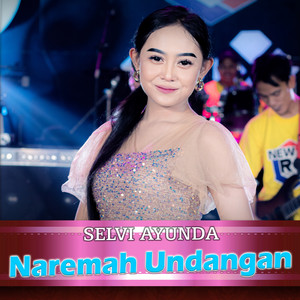 Download Lagu Selvi Ayunda - Naremah Undangan MP3 Download Lagu Selvi Ayunda - Naremah Undangan MP3