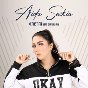 Download Lagu Aida Saskia, DJ Rycko Ria - Kepastian (feat. DJ Rycko Ria) MP3 Download Lagu Aida Saskia, DJ Rycko Ria - Kepastian (feat. DJ Rycko Ria) MP3