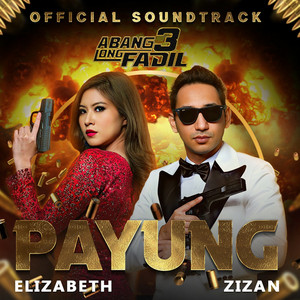 Download Lagu Elizabeth Tan, Zizan Razak - Payung (From "Abang Long Fadil 3") MP3 Download Lagu Elizabeth Tan, Zizan Razak - Payung (From "Abang Long Fadil 3") MP3