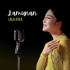 Download Lagu Lala Atila - Lamunan MP3 Download Lagu Lala Atila - Lamunan MP3