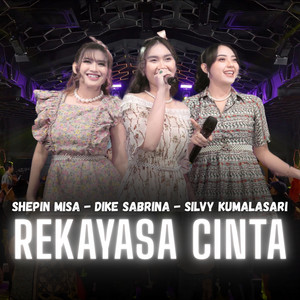 Download Lagu Shepin Misa, Dike Sabrina, Silvy Kumalasari - Rekayasa Cinta MP3 Download Lagu Shepin Misa, Dike Sabrina, Silvy Kumalasari - Rekayasa Cinta MP3