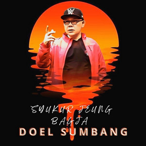 Download Lagu Doel Sumbang - Syukur Jeung Bagja MP3