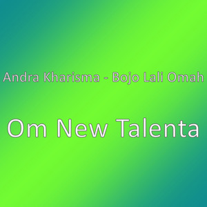 Download Lagu Andra Kharisma - Bojo Lali Omah - Om New Talenta MP3 Download Lagu Andra Kharisma - Bojo Lali Omah - Om New Talenta MP3
