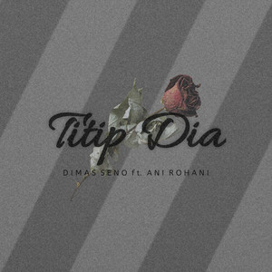 Download Lagu Dimas Seno, Ani Rohani - Titip Dia MP3
