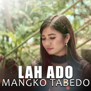 Download Lagu Yudhia - LAH ADO MANGKO TABEDO MP3 Download Lagu Yudhia - LAH ADO MANGKO TABEDO MP3
