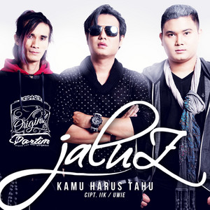 Download Lagu Jaluz - Kamu Harus Tahu MP3 Download Lagu Jaluz - Kamu Harus Tahu MP3