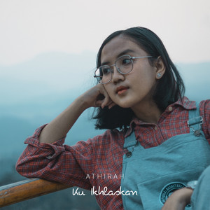 Download Lagu Athirah - Ku Ikhlaskan MP3