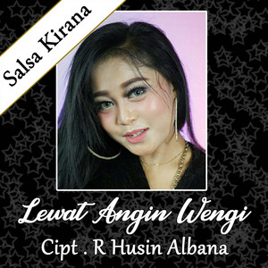 Download Lagu Salsa Kirana - Lewat Angin Wengi MP3 Download Lagu Salsa Kirana - Lewat Angin Wengi MP3