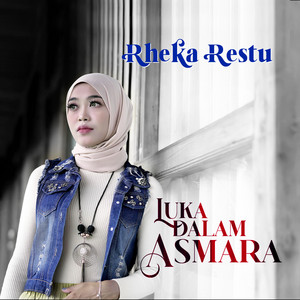 Download Lagu Rheka Restu - Luka Dalam Asmara MP3 Download Lagu Rheka Restu - Luka Dalam Asmara MP3