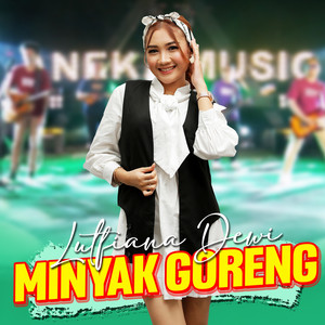 Download Lagu Lutfiana Dewi - Minyak Goreng MP3 Download Lagu Lutfiana Dewi - Minyak Goreng MP3
