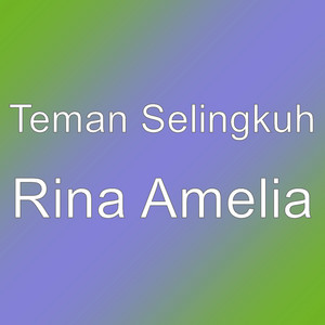 Download Lagu Teman Selingkuh - Rina Amelia MP3 Download Lagu Teman Selingkuh - Rina Amelia MP3