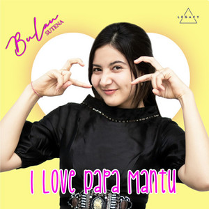 Download Lagu Bulan Sutena - I Love Papa Mantu MP3 Download Lagu Bulan Sutena - I Love Papa Mantu MP3