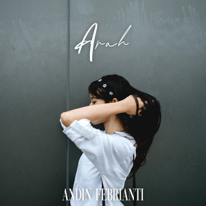 Download Lagu Andin Febrianti - Arah MP3 Download Lagu Andin Febrianti - Arah MP3
