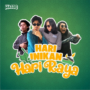 Download Lagu Masdo - Hari Inikan Hari Raya MP3 Download Lagu Masdo - Hari Inikan Hari Raya MP3