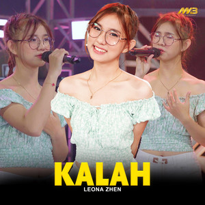 Download Lagu LEONA ZHEN - Kalah MP3 Download Lagu LEONA ZHEN - Kalah MP3