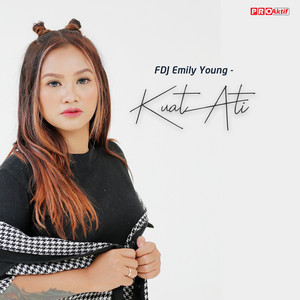 Download Lagu Fdj Emily Young, Bajol Ndanu - Kuat Ati MP3