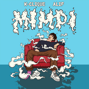 Download Lagu K-Clique, ALYPH - Mimpi (feat. Alif) MP3 Download Lagu K-Clique, ALYPH - Mimpi (feat. Alif) MP3
