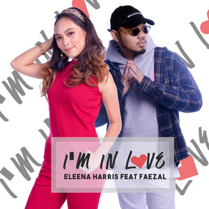 Download Lagu Eleena Harris - I'm In Love (Ft Faezal) MP3 Download Lagu Eleena Harris - I'm In Love (Ft Faezal) MP3