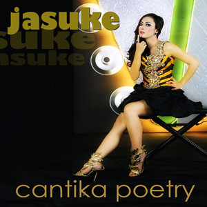 Download Lagu Cantika Poetry - Jasuke MP3 Download Lagu Cantika Poetry - Jasuke MP3
