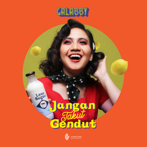 Download Lagu Galabby - Jangan Takut Gendut MP3 Download Lagu Galabby - Jangan Takut Gendut MP3