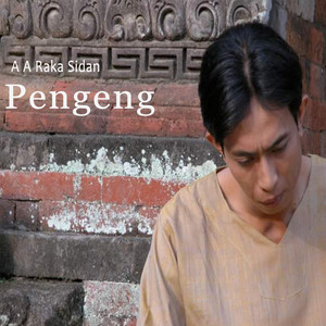 Download Lagu A A Raka Sidan - Pengeng MP3 Download Lagu A A Raka Sidan - Pengeng MP3