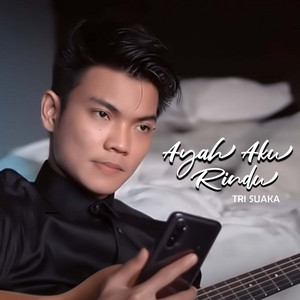 Download Lagu Tri Suaka - AYAH AKU RINDU MP3