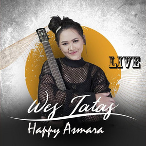 Download Lagu Happy Asmara - Wes Tatas - Live MP3