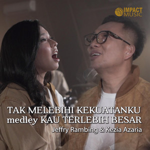Download Lagu WTC Worship, Jeffry, Kezia Azaria - Tak Melebihi Kekuatanku / Kau Terlebih Besar (Medley) MP3 Download Lagu WTC Worship, Jeffry, Kezia Azaria - Tak Melebihi Kekuatanku / Kau Terlebih Besar (Medley) MP3