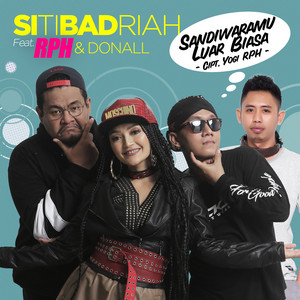 Download Lagu Siti Badriah, Donall, RPH - Sandiwaramu Luar Biasa (feat. RPH & Donall) MP3 Download Lagu Siti Badriah, Donall, RPH - Sandiwaramu Luar Biasa (feat. RPH & Donall) MP3