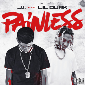Download Lagu J.I the Prince of N.Y, Lil Durk - Painless (with Lil Durk) MP3 Download Lagu J.I the Prince of N.Y, Lil Durk - Painless (with Lil Durk) MP3